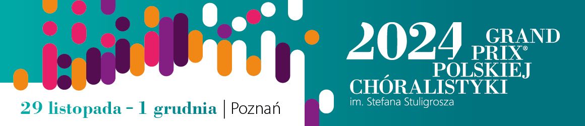 VI Grand Prix Polskiej Chóralistyki im. Stefana Stuligrosza w Poznaniu