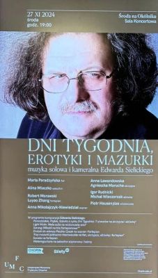 "Dni tygodnia, erotyki i mazurki" – Solo and Chamber Music by Edward Sielicki at the Fryderyk Chopin University of Music