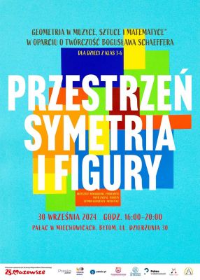 Warsztaty muzyczno-plastyczne "Przestrzeń, symetria i figury, czyli geometria w muzyce, sztuce i matematyce” w oparciu o twórczość Bogusława Schaeffera