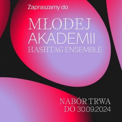 III Młoda Akademia Hashtag Ensemble w Warszawie